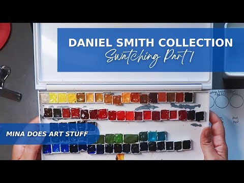 Daniel Smith Collection Swatching Part 1 of 2 - Mina Does Art Stuff