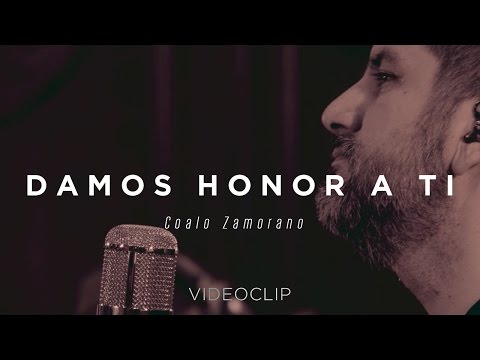 Coalo Zamorano – Damos honor a ti (Sesiones Orgánicas)