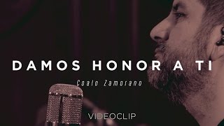 Coalo Zamorano – Damos honor a ti (Sesiones Orgánicas)