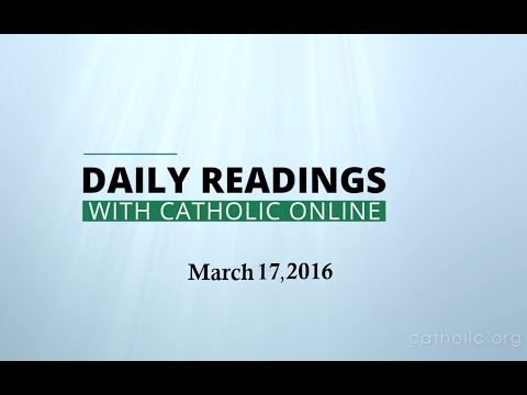 Daily Reading for Thursday, March 17th, 2016 HD