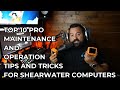 Top 10 Pro Maintenance and Operation Tips & Tricks for Shearwater Computers