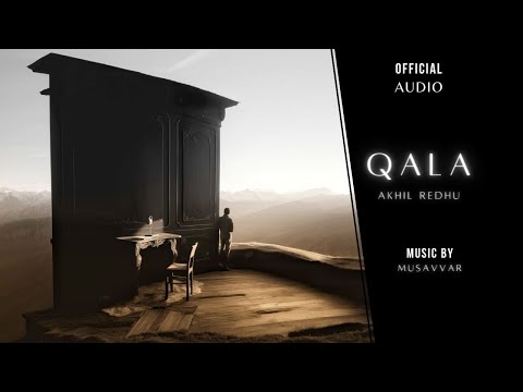 Akhil Redhu - Qala (Lyrical Video) | Prod. by Musavvar