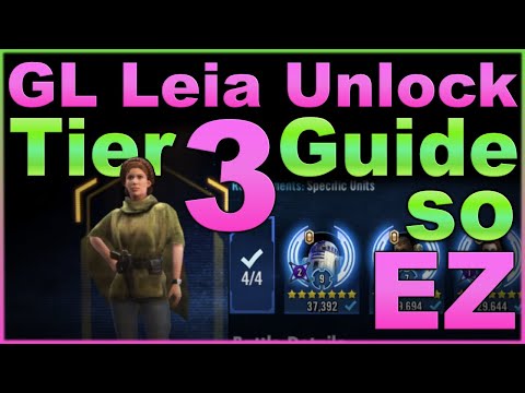 GL Leia Unlock Tier 3 Guide - Tips, Mods, Strategy - SUPER EASY tier - SWGOH