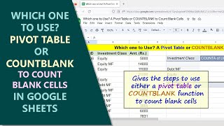 Google Sheets | Pivot Table or COUNTBLANK Function | To Count Blank Cells  | Example | Spreadsheet