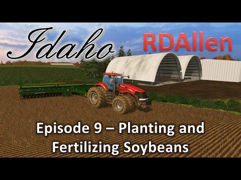 Farming Simulator 15 MP Idaho E9 - Planting and Spraying Soybeans
