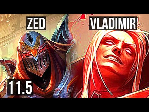 ZED vs VLADIMIR (MID) | Rank 5 Zed, 2.4M mastery, 8 solo kills, 800+ games | NA Grandmaster | v11.5