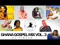 GHANA GOSPEL MIX VOL 3 NOSTALGIA EDITION DJ TIWAAH