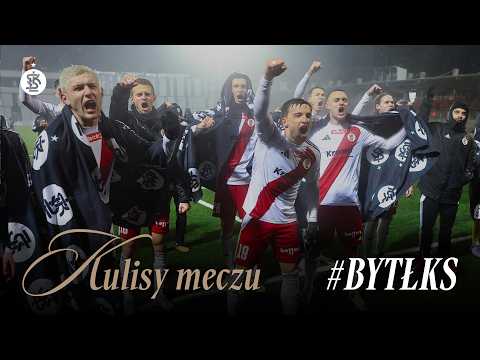 CHARAKTER I WALKA DO KOŃCA | KULISY MECZU #BYTŁKS