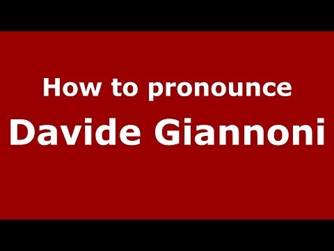 How to pronounce Davide Giannoni (Italian/Italy) - PronounceNames.com
