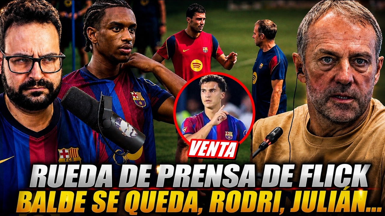 🚨ÚLTIMA HORA BARÇA: FLICK sobre LAMINE - ¡BALDE se QUEDA! - RODRI DEBUTA - VENTA CONFIRMADA