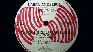 Karen Anderson - I Work Hard To Love You (12" Edited Mix)