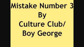 Mistake Number Three By Culture Club/Boy George With Lyrics