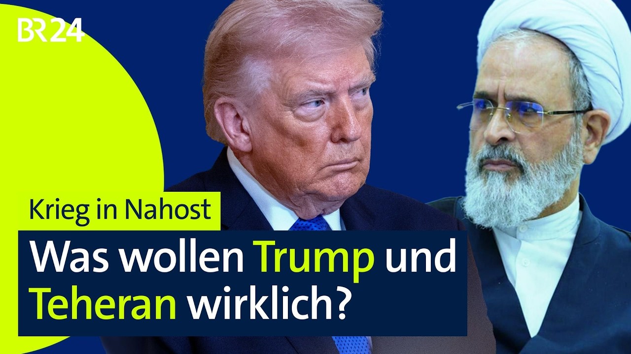 Krieg in Nahost: Was wollen Trump und Teheran wirklich? | BR24