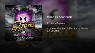 El De La Guitarra - Miran La Apariencia