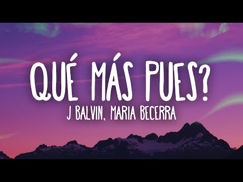 J. Balvin, Maria Becerra - Qué Más Pues?