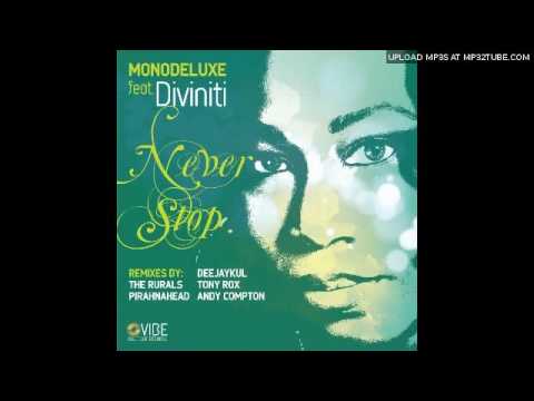 Monodeluxe Feat  Diviniti   Never Stop Monodeluxe Radio Extended Guitar And Sax Dub Mix