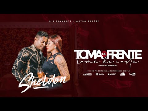 Sheldon - Toma De Frente, Toma De Costa (Clipe Oficial)
