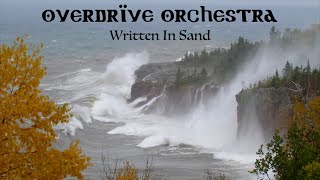Overdrive Orchestra - Written In Sand (Official Video)