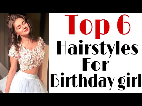 top 6 hairstyle for birthday girl | birthday...