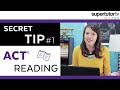 ACT® READING: #1 SECRET TIP