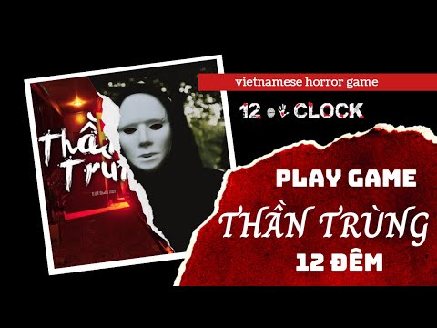 The Death | Thần Trùng | play games at 12 o'clock at night | Vietnamese horror game | Part 1