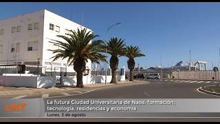 EL futuro Campus Universitario de Naos: formaci&oacute;n, tecnolog&iacute;a, residencias y econom&iacute;a