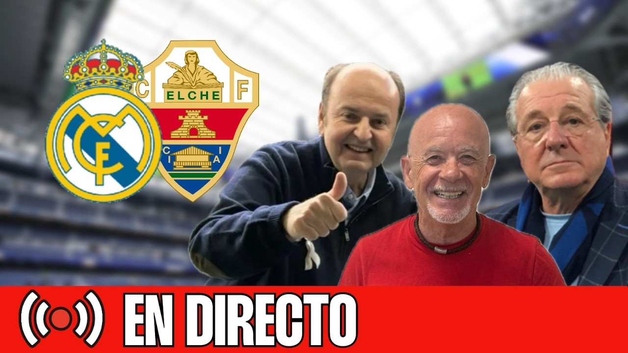 ⚽ REAL MADRID - ELCHE | CHIRINGUITO LIVE