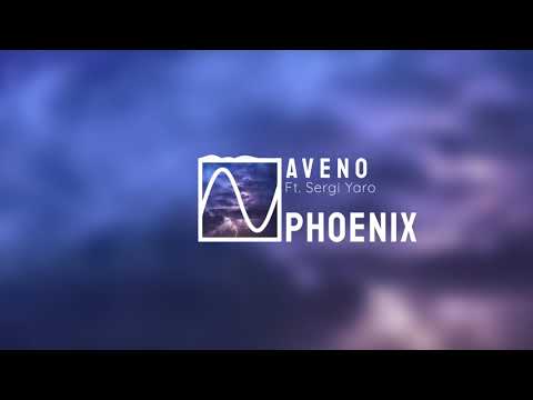 Aveno - Phoenix (Ft. Sergi Yaro)