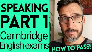 HOW TO PASS SPEAKING PART 1 - CAMBRIDGE ENGLISH EXAMS TIPS || B2 FIRST, C1 ADVANCED, C2 PROFICIENCY