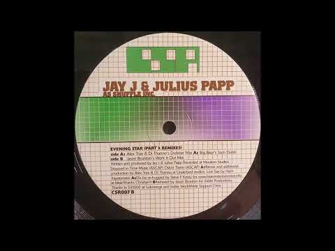 Jay J & Julias Papp - Evening Star (Big Bear's 5am Dubb)