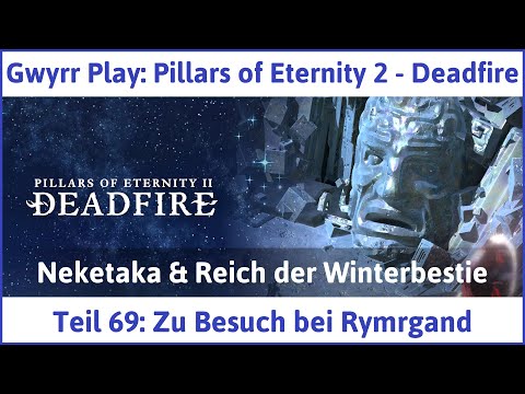 Pillars of Eternity 2 deutsch Deadfire Teil 69 - Zu Besuch bei Rymrgand Let's Play