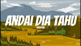 Kahitna - Andai Dia Tahu | Lirik Lagu