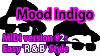 ⭕ ‘Mood Indigo’ by Duke Ellington – #mnmMIDICover Version 2: ‘Rhythm &amp; Blues Style’ ⭕