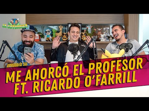 La Cotorrisa - Episodio 30 - Me ahorcó el profesor Ft. Ricardo O'farrill