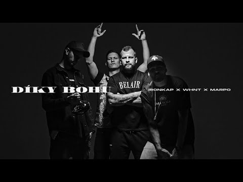 Ironkap feat. WHNT, Marpo - Díky bohu (OFFICIAL VIDEO)
