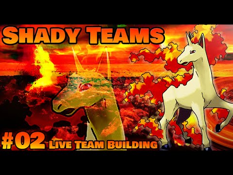 Shady Teams - Pokemon X and Y Live Team Building #02 - Artex The Rapidash!