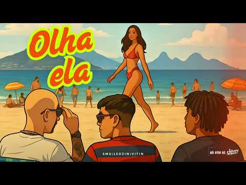 Olha Ela - Mc Leozin, Mc Vitin Lc e Dj SMU #LembraDeMim