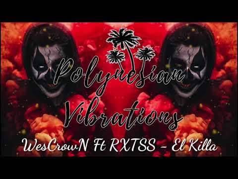 WesCrowN Ft RXTSS - El Killa