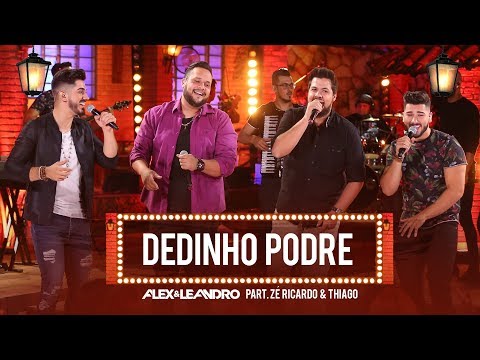Alex e Leandro -  DEDINHO PODRE  Part. Zé Ricardo e Thiago - #noquintal