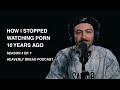 HOW I STOPPED WATCHING PORN 10 YEARS AGO HEAVENLY BREAD PODCAST NATHAN GRIFFITH