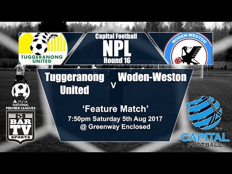2017 Capital Footbal - Round 16 - Tuggeranong United v Woden-Weston