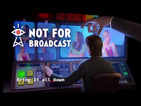 Not For Broadcast Episode 3 OST - Bring It all Down