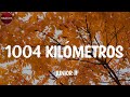 Junior H 1004 Kilómetros Letra Lyrics