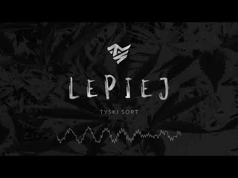 Tyski Sort - Lepiej (prod. Klaxy)