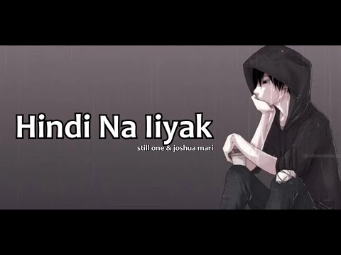 Hindi Na Iiyak - Still One & Joshua Mari (Lyrics Video)