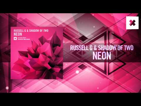 Russell G & Shadow of Two - Neon (Amsterdam Trance / RNM)