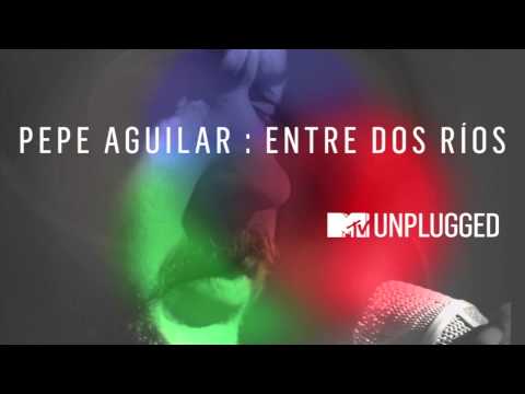 Pepe Aguilar | Entre Dos Ríos [cover video]