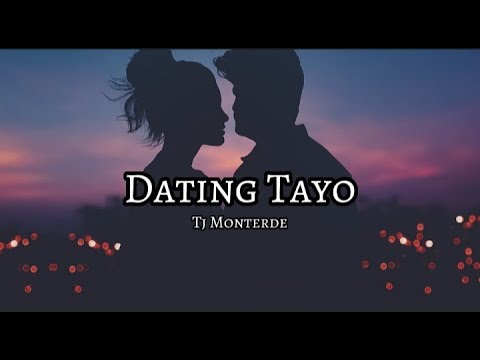 Dating Tayo (Lyrics) by Tj Monterde
