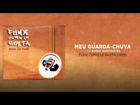 Funk Como Le Gusta - Meu Guarda Chuva (Roda de Funk, 1999)