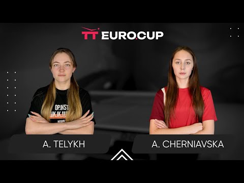 18:50 Anastasiia Telykh - Alina Cherniavska 28.07.2025 TT Euro.Cup Women Ukraine Star. TABLE 4